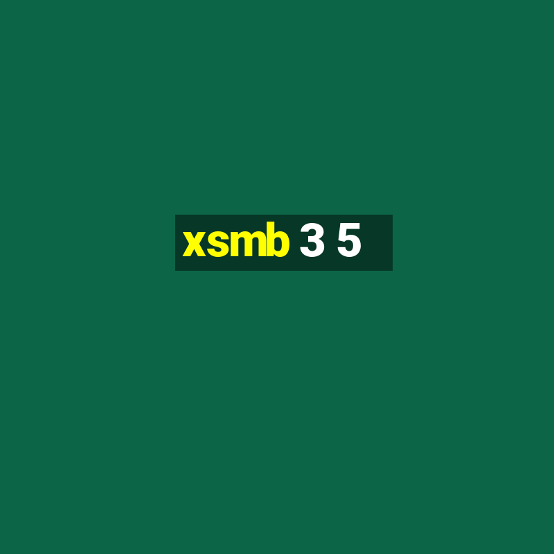 xsmb 3 5