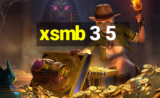 xsmb 3 5