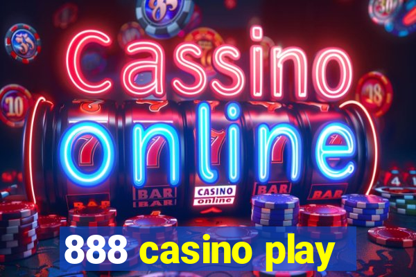 888 casino play