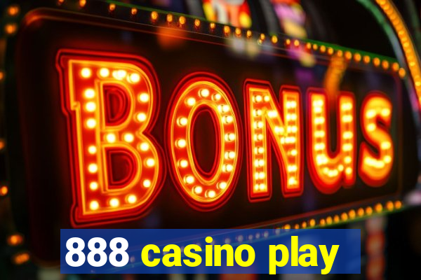 888 casino play