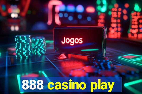 888 casino play