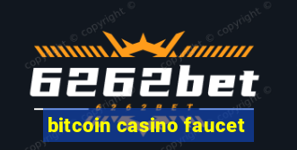 bitcoin casino faucet