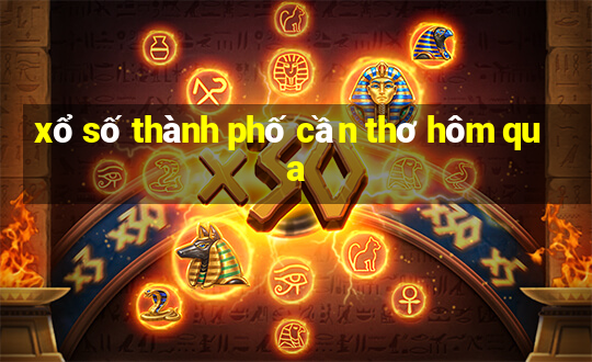 xổ số thành phố cần thơ hôm qua