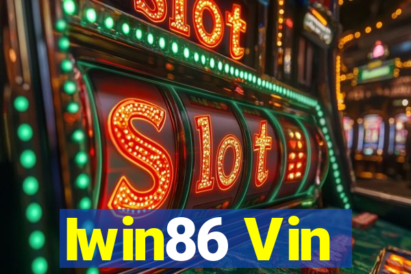 Iwin86 Vin