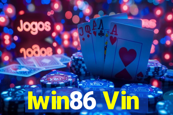 Iwin86 Vin