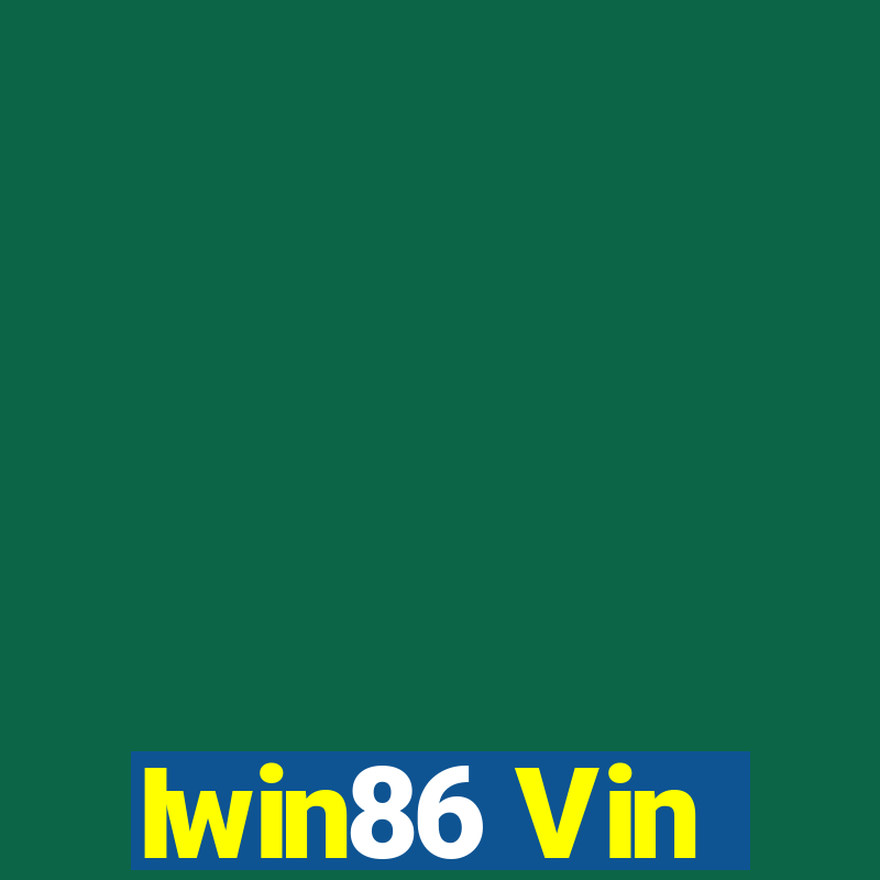 Iwin86 Vin