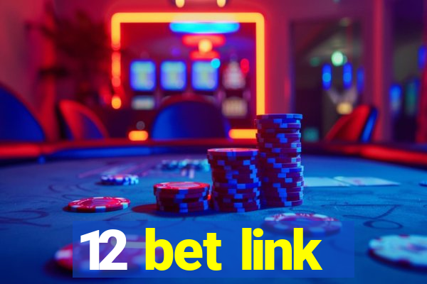 12 bet link