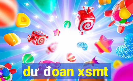 dư đoan xsmt