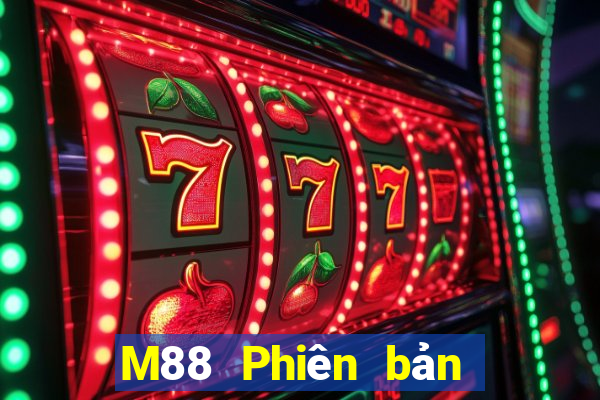 M88 Phiên bản chính thức của Dingthịnh vượng Tải về