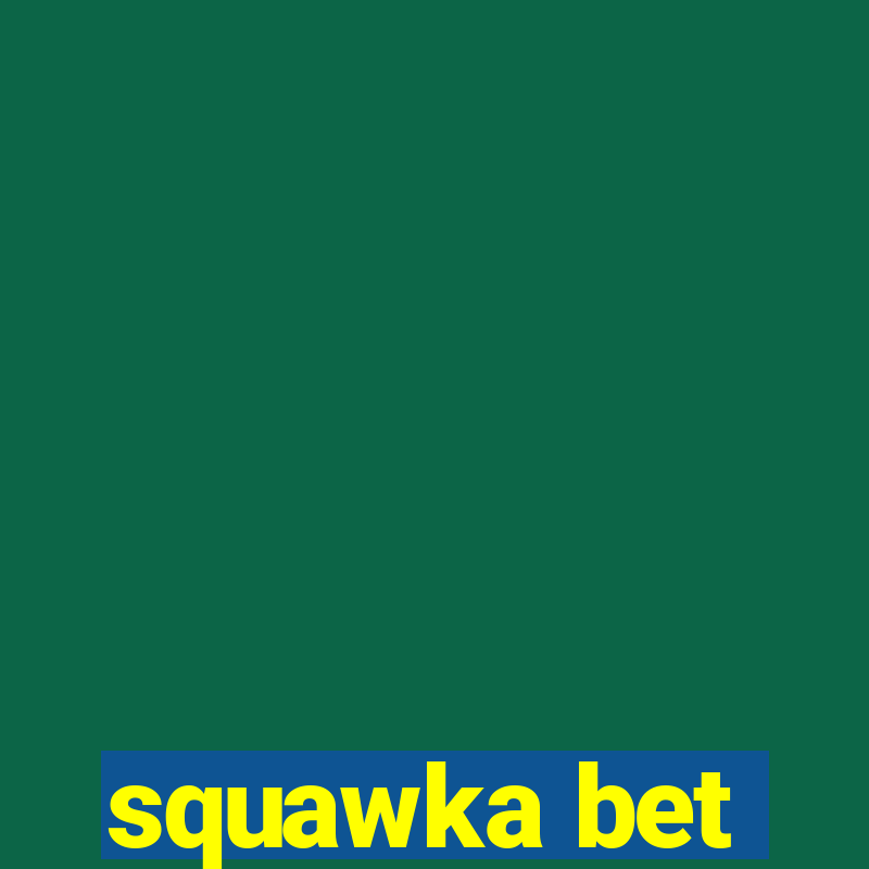 squawka bet