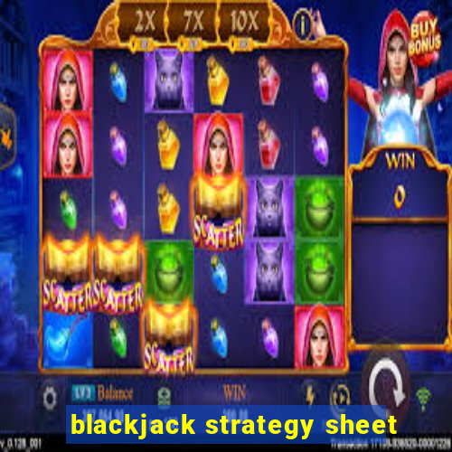 blackjack strategy sheet