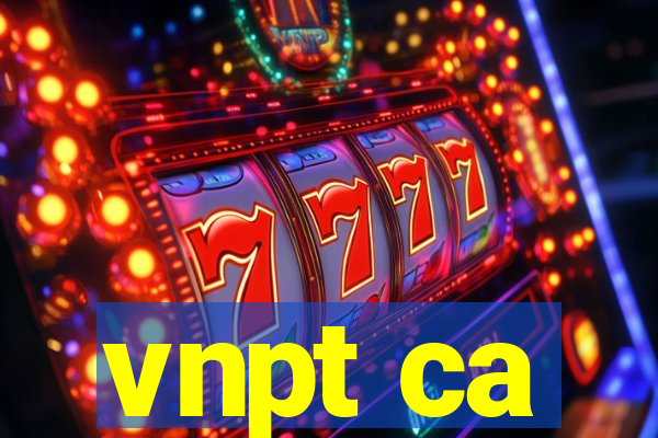 vnpt ca