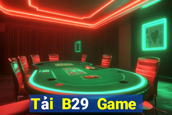 Tải B29 Game Bài Sinh Tử