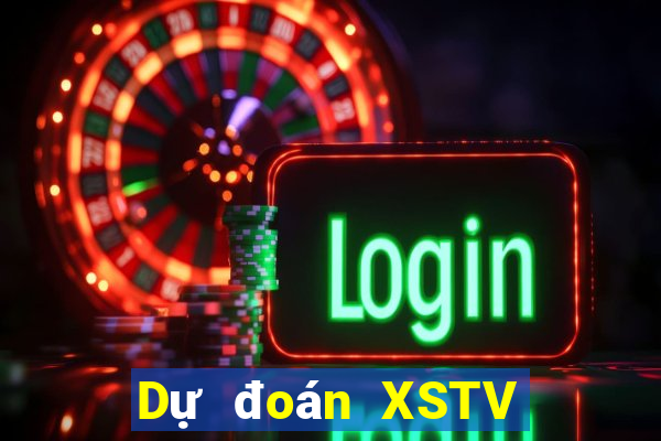 Dự đoán XSTV thứ bảy