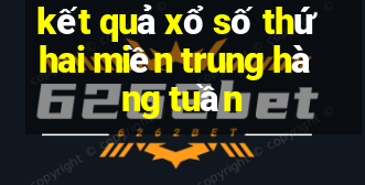 kết quả xổ số thứ hai miền trung hàng tuần