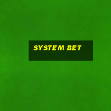 system bet