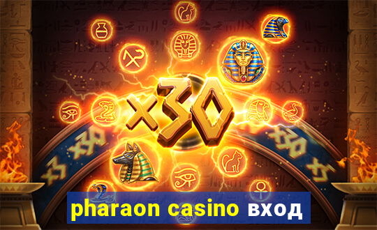 pharaon casino вход