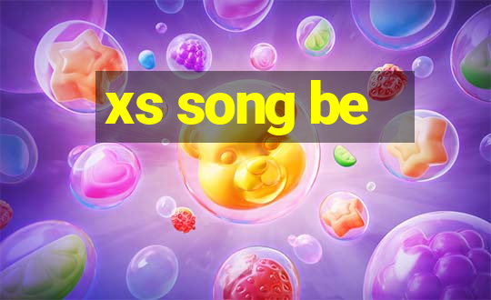 xs song be