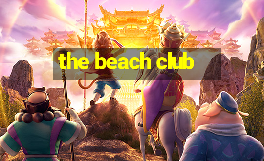 the beach club