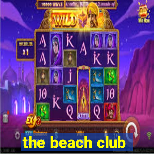 the beach club