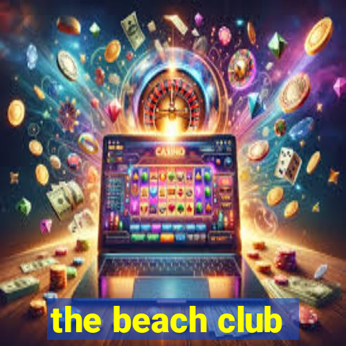 the beach club