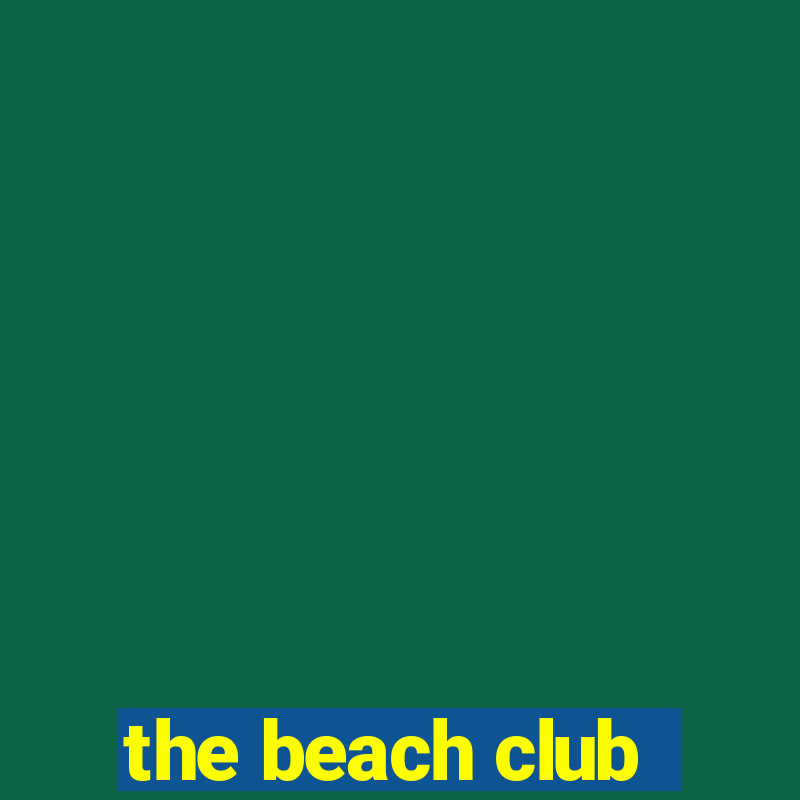 the beach club