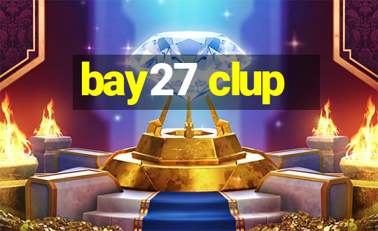 bay27 clup