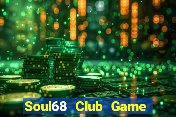 Soul68 Club Game Bài Poker Đổi Thưởng