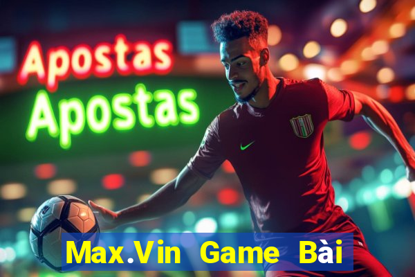 Max.Vin Game Bài Sinh Tử