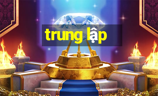 trung lập