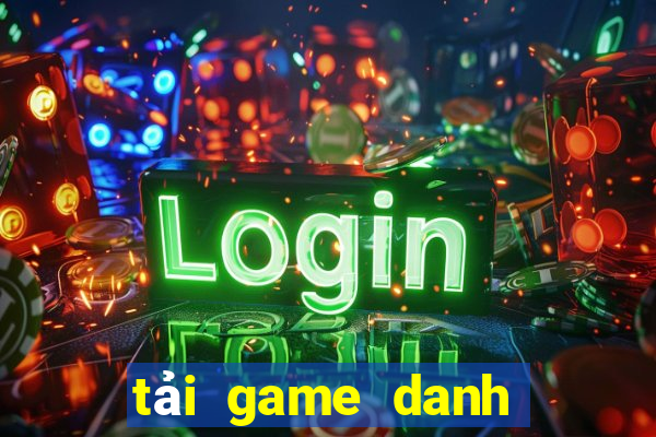 tải game danh bai tien len