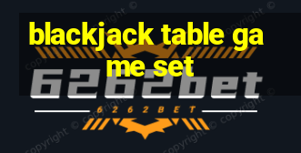 blackjack table game set