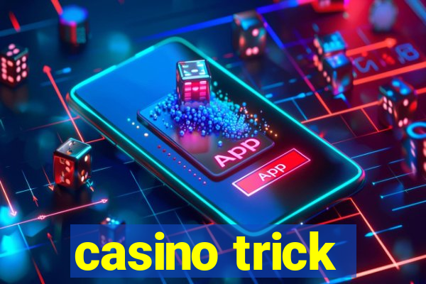 casino trick