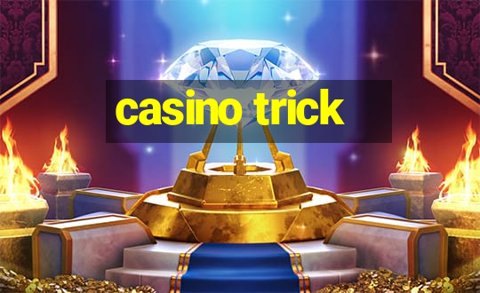 casino trick