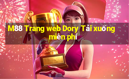 M88 Trang web Dory Tải xuống miễn phí