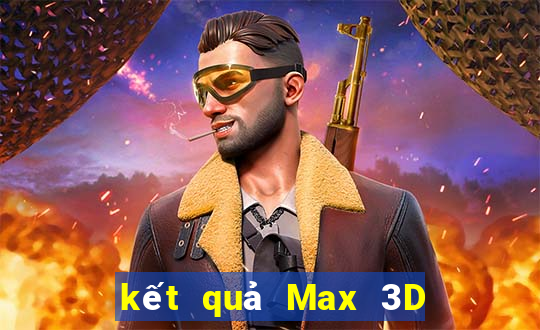 kết quả Max 3D pro ngày 2