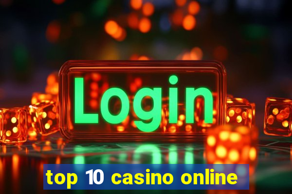 top 10 casino online