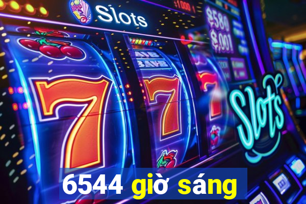 6544 giờ sáng