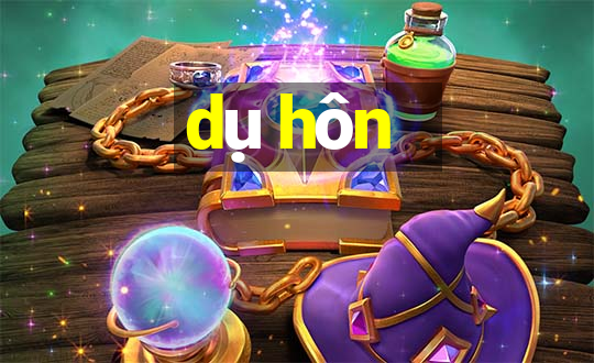 dụ hôn