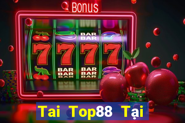 Tai Top88 Tại Game Bài B52 Đổi Thưởng