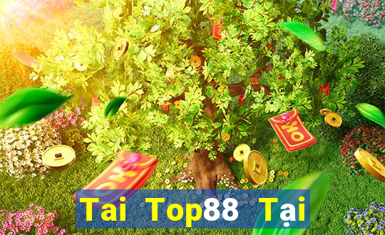 Tai Top88 Tại Game Bài B52 Đổi Thưởng