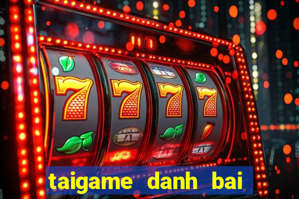 taigame danh bai tien len