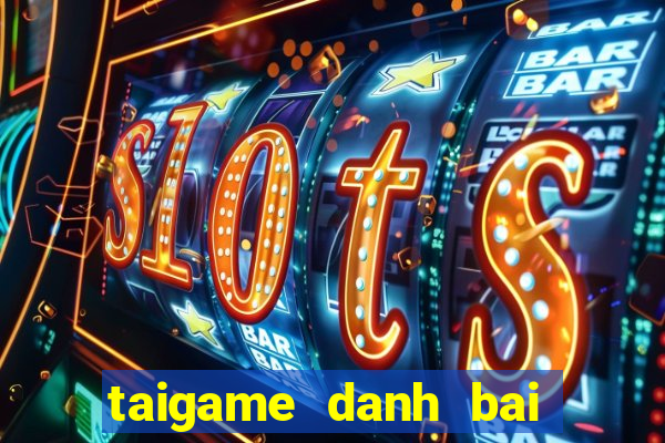 taigame danh bai tien len