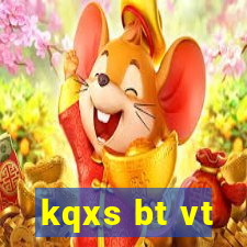 kqxs bt vt