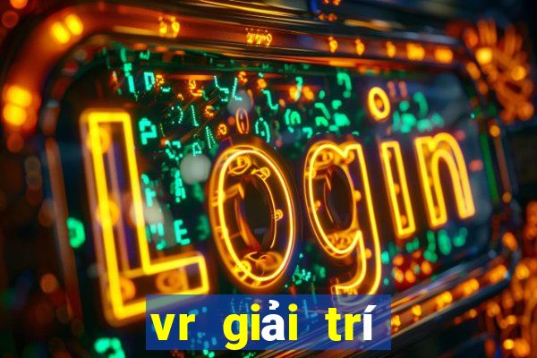 vr giải trí Platform app Tải về