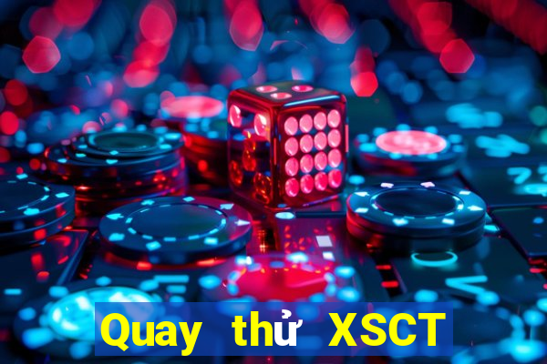 Quay thử XSCT ngày 6