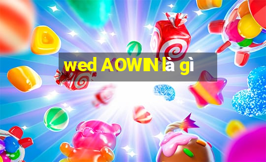 wed AOWIN là gì