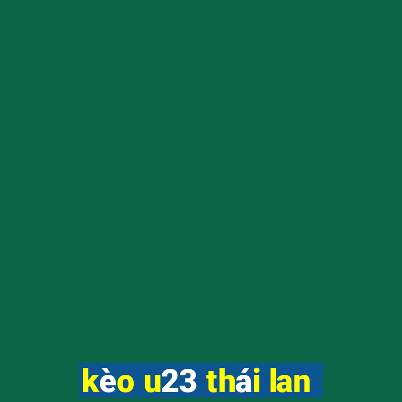 kèo u23 thái lan