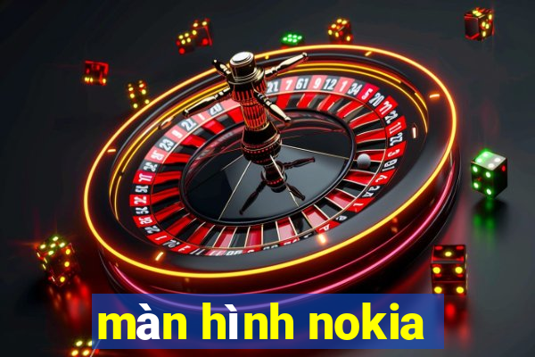 màn hình nokia