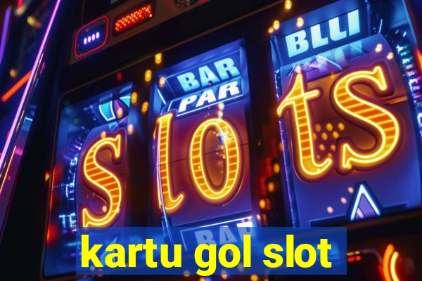 kartu gol slot